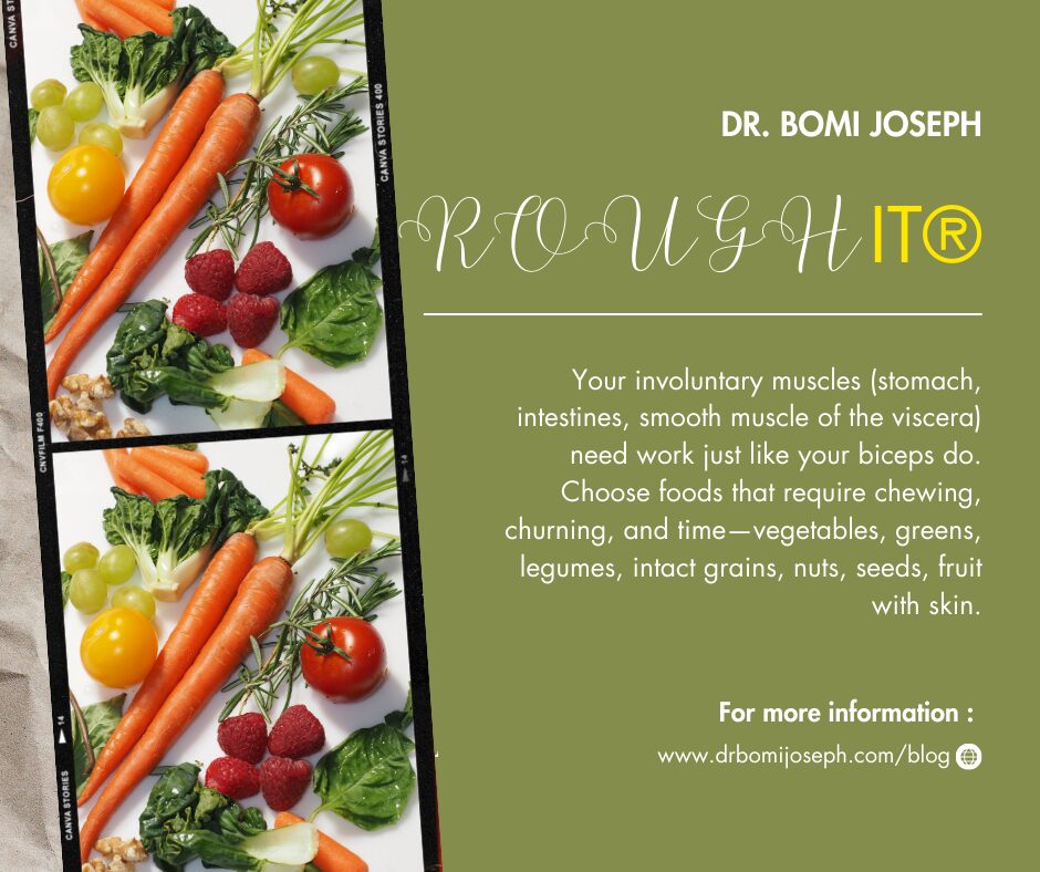Fresh healthy vegetables with Rough It® title, highlighting that the gut muscles need exercise, just like biceps, for complete and healthy nutrition.